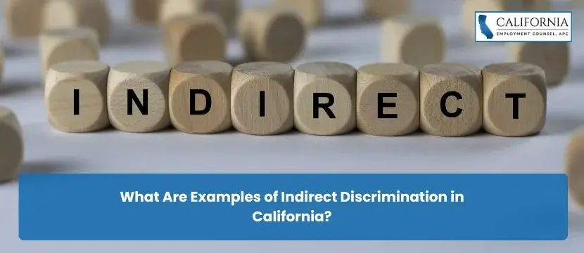 What Are Examples of Indirect Discrimination in California?