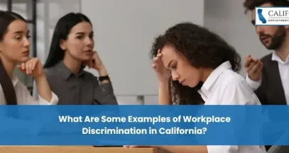 What Are Some Examples of Workplace Discrimination in California?