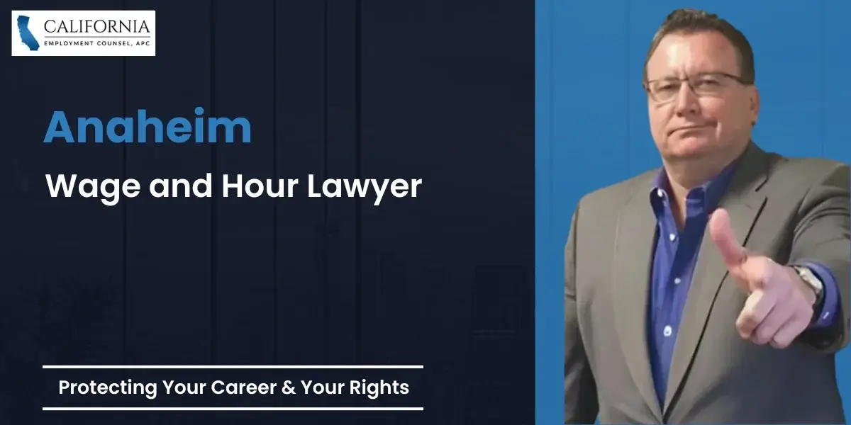Anaheim Wage and Hour Lawyer-image
