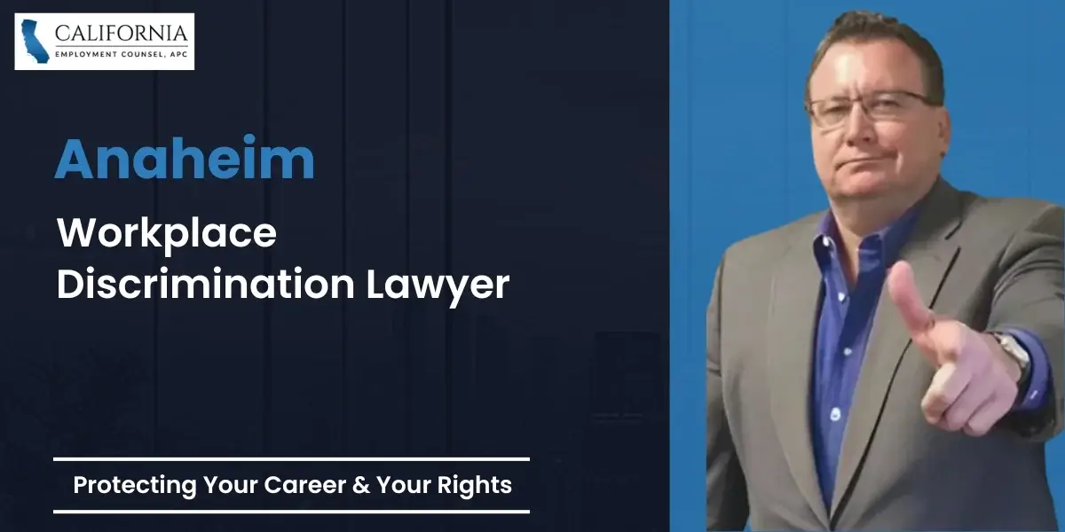 Anaheim Workplace Discrimination Lawyer-image