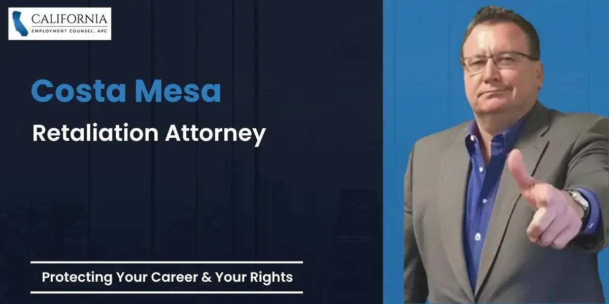 Costa Mesa Retaliation Attorney-image