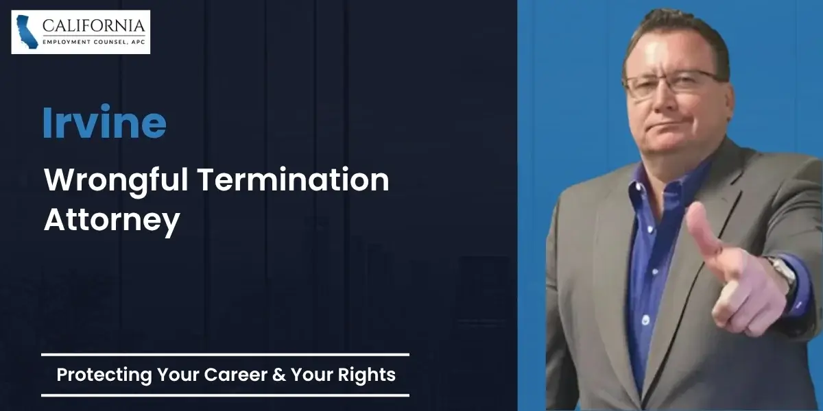 Irvine Wrongful Termination Attorney-image
