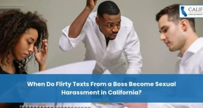 When Do Flirty Texts From a Boss Become Sexual Harassment in California?